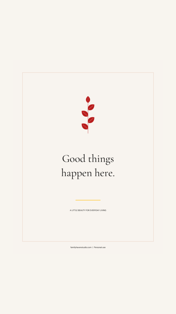Ivory phone wallpaper featuring Good things happen here and red botanical leaves.